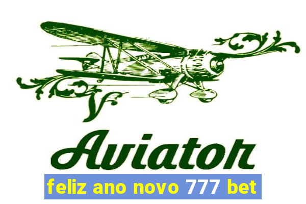 feliz ano novo 777 bet